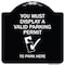 Signmission You Must Display Valid Parking Permit to Park Here Heavy-Gauge Alum Sign, 18" x 18", BW-1818-22694 A-DES-BW-1818-22694 - alternate 1